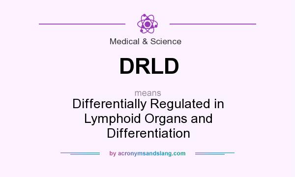 What does DRLD mean? It stands for Differentially Regulated in Lymphoid Organs and Differentiation