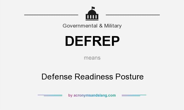 What does DEFREP mean? It stands for Defense Readiness Posture
