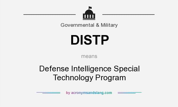 What does DISTP mean? It stands for Defense Intelligence Special Technology Program