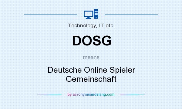 What does DOSG mean? It stands for Deutsche Online Spieler Gemeinschaft