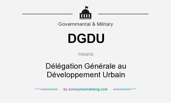 What does DGDU mean? It stands for Délégation Générale au Développement Urbain