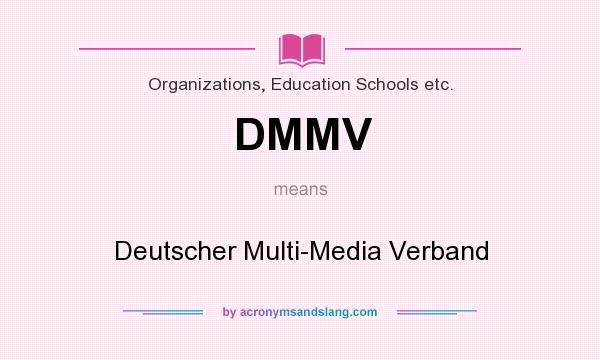 What does DMMV mean? It stands for Deutscher Multi-Media Verband