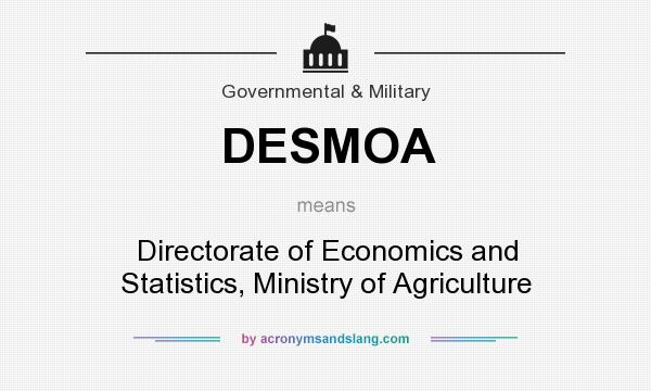 What does DESMOA mean? It stands for Directorate of Economics and Statistics, Ministry of Agriculture