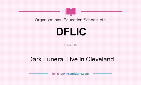 What does DFLIC mean? It stands for Dark Funeral Live in Cleveland