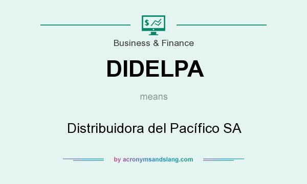 What does DIDELPA mean? It stands for Distribuidora del Pacífico SA