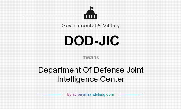 What does DOD-JIC mean? It stands for Department Of Defense Joint Intelligence Center