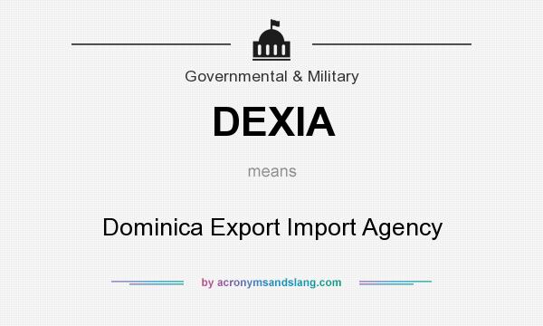 What does DEXIA mean? It stands for Dominica Export Import Agency