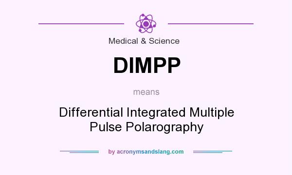 What does DIMPP mean? It stands for Differential Integrated Multiple Pulse Polarography