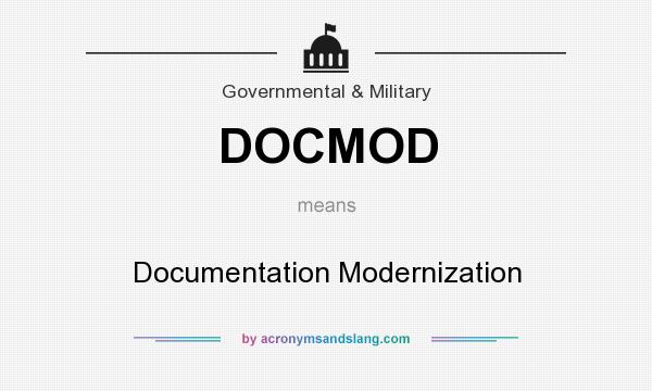 What does DOCMOD mean? It stands for Documentation Modernization