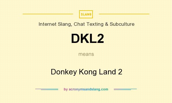 What does DKL2 mean? It stands for Donkey Kong Land 2