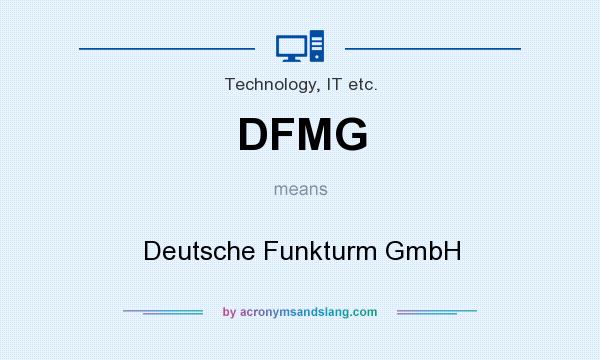 What does DFMG mean? It stands for Deutsche Funkturm GmbH