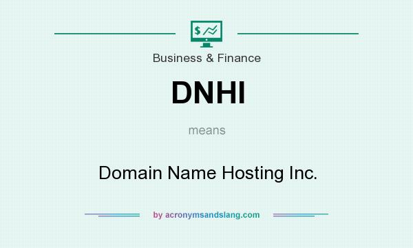 What does DNHI mean? It stands for Domain Name Hosting Inc.