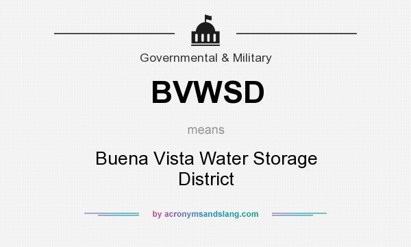 What does BVWSD mean? It stands for Buena Vista Water Storage District