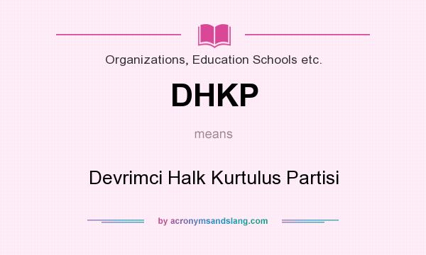 What does DHKP mean? It stands for Devrimci Halk Kurtulus Partisi