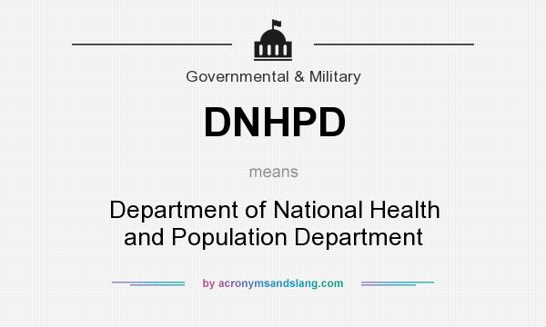 What does DNHPD mean? It stands for Department of National Health and Population Department