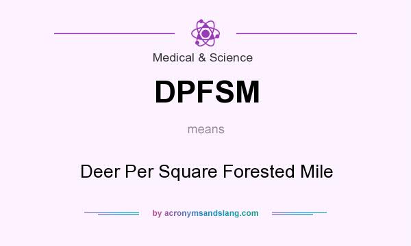 What does DPFSM mean? It stands for Deer Per Square Forested Mile