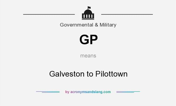 What does GP mean? It stands for Galveston to Pilottown