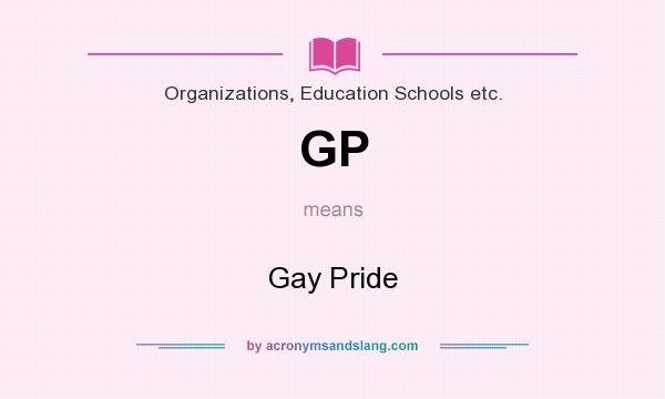 What does GP mean? It stands for Gay Pride