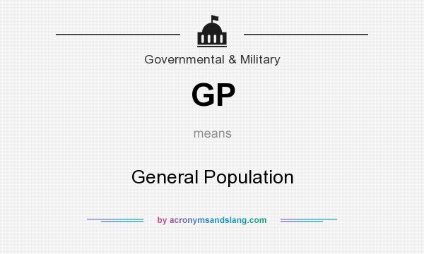 What does GP mean? It stands for General Population
