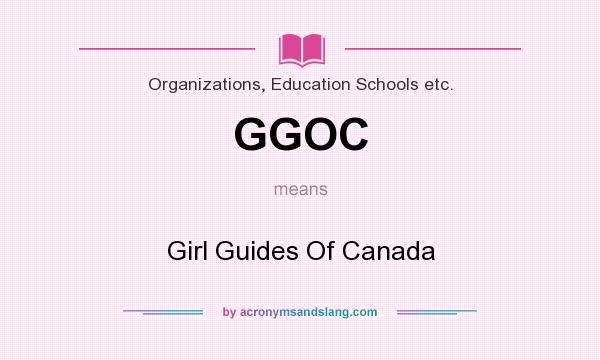 What does GGOC mean? It stands for Girl Guides Of Canada