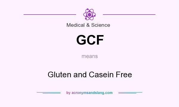 What does GCF mean? It stands for Gluten and Casein Free