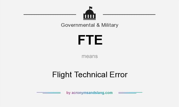 What does FTE mean? It stands for Flight Technical Error