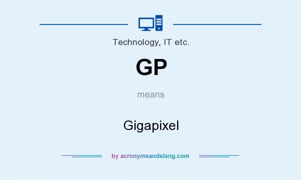 What does GP mean? It stands for Gigapixel