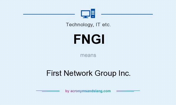 What does FNGI mean? It stands for First Network Group Inc.