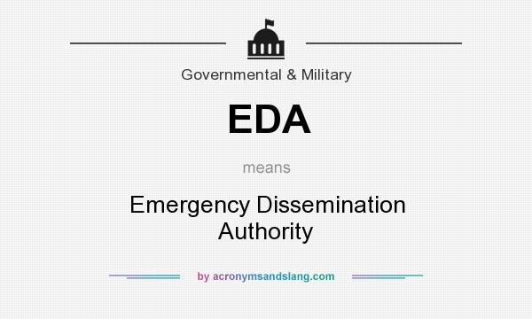 What does EDA mean? It stands for Emergency Dissemination Authority