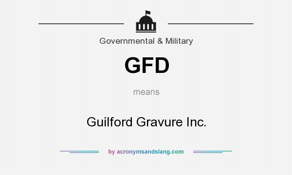 What does GFD mean? It stands for Guilford Gravure Inc.