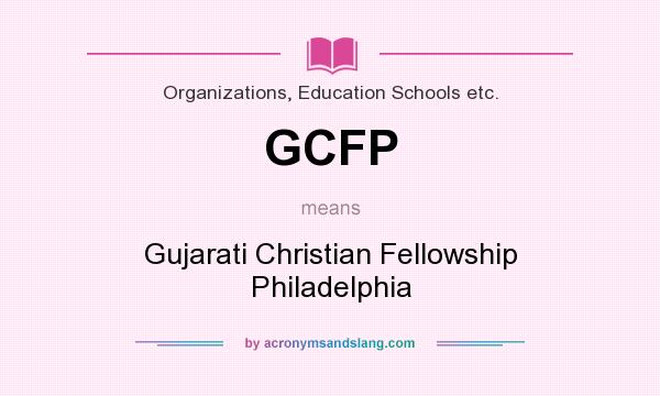 What does GCFP mean? It stands for Gujarati Christian Fellowship Philadelphia