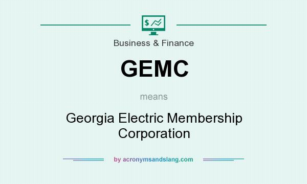 What does GEMC mean? It stands for Georgia Electric Membership Corporation
