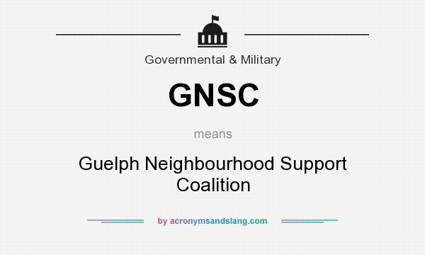 What does GNSC mean? It stands for Guelph Neighbourhood Support Coalition