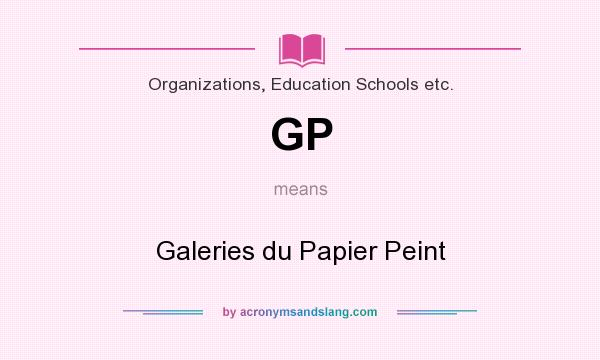 What does GP mean? It stands for Galeries du Papier Peint