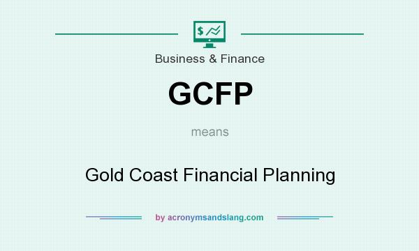 What does GCFP mean? It stands for Gold Coast Financial Planning