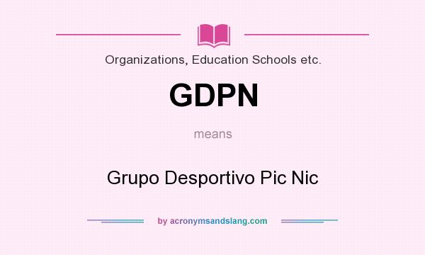 What does GDPN mean? It stands for Grupo Desportivo Pic Nic