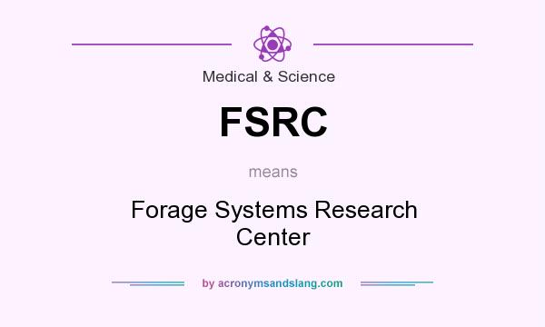 What does FSRC mean? It stands for Forage Systems Research Center