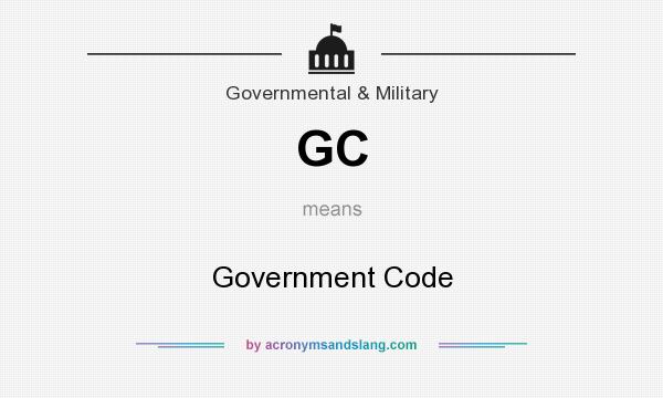 What does GC mean? It stands for Government Code