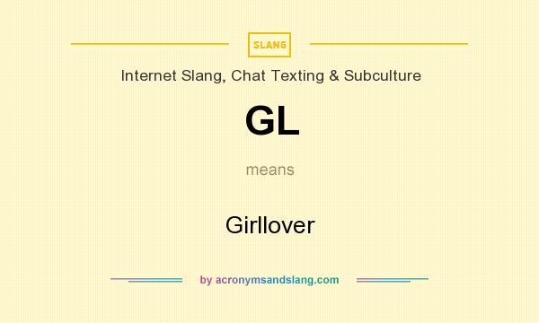 What does GL mean? It stands for Girllover
