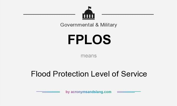 What does FPLOS mean? It stands for Flood Protection Level of Service