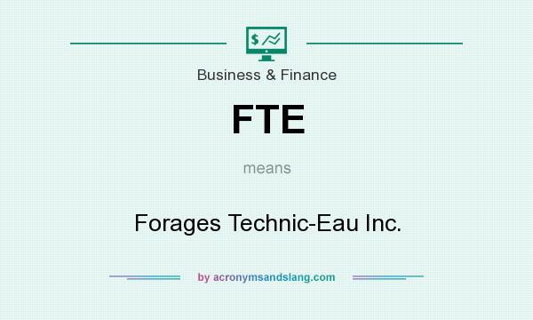 What does FTE mean? It stands for Forages Technic-Eau Inc.