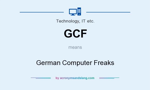 What does GCF mean? It stands for German Computer Freaks
