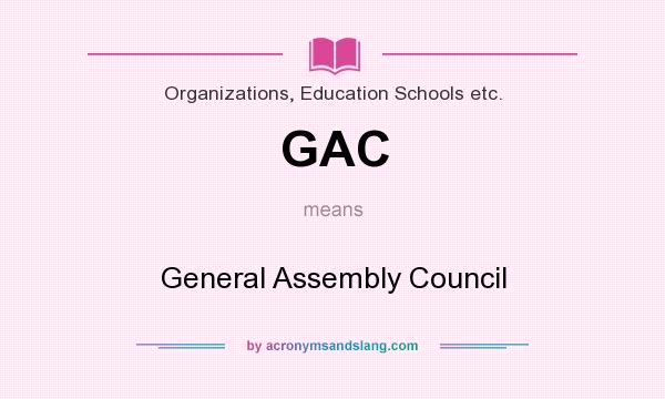 What does GAC mean? It stands for General Assembly Council