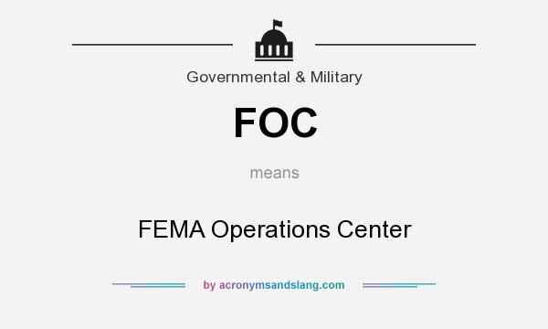 What does FOC mean? It stands for FEMA Operations Center