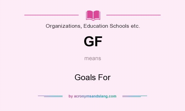 What does GF mean? It stands for Goals For