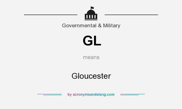 What does GL mean? It stands for Gloucester