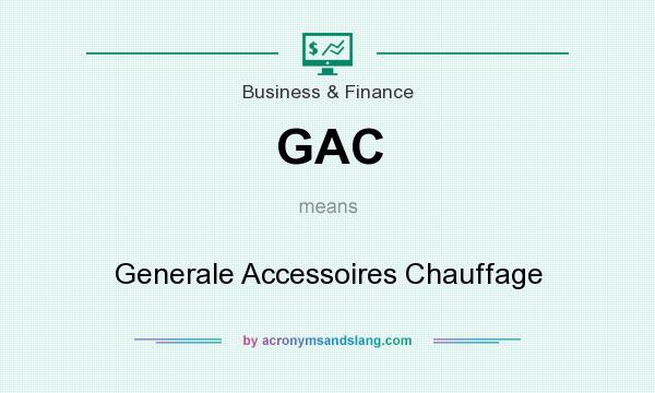 What does GAC mean? It stands for Generale Accessoires Chauffage