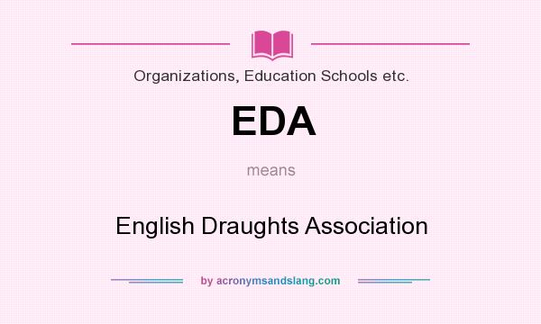 What does EDA mean? It stands for English Draughts Association