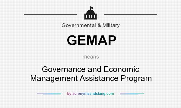 What does GEMAP mean? It stands for Governance and Economic Management Assistance Program