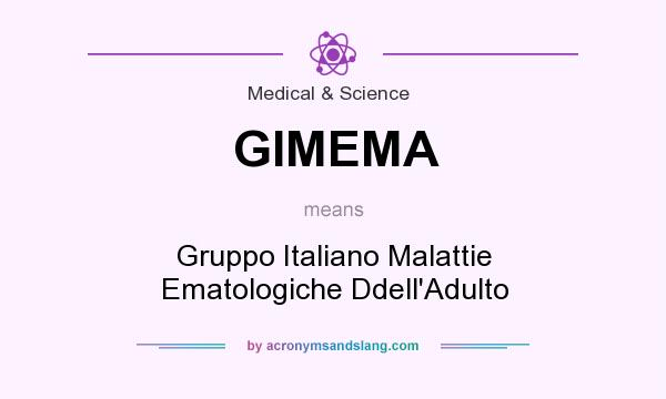 What does GIMEMA mean? It stands for Gruppo Italiano Malattie Ematologiche Ddell`Adulto